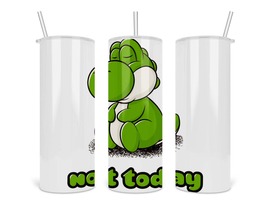 Yosh Not Today Double Insulated Stainless Steel Tumbler