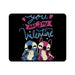 You Are My Valentine Mouse Pad