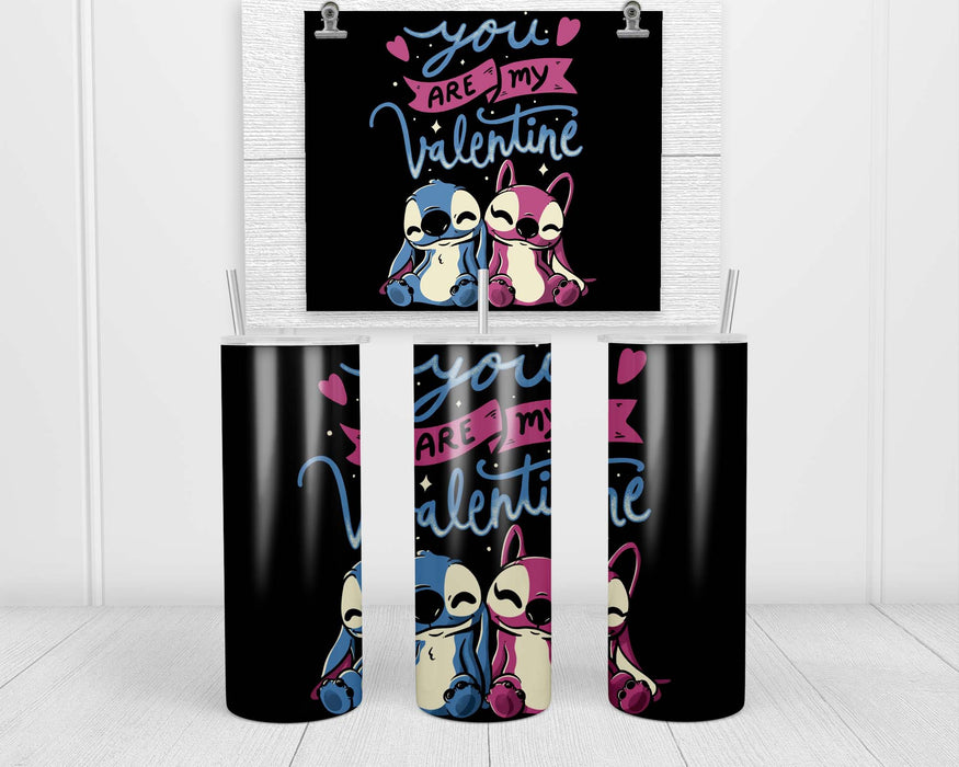 You Are My Valentine Tumbler