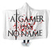 A Gamer Has No Name Hooded Blanket - Adult / Premium Sherpa