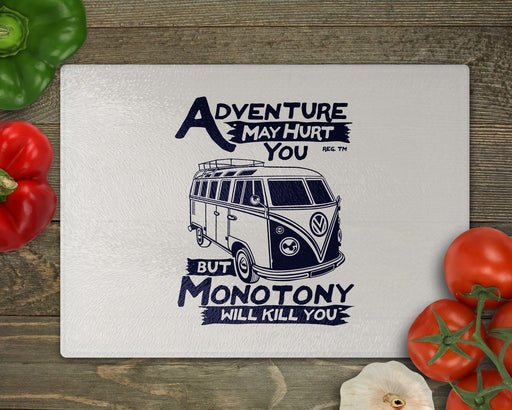 Adventure May Hurt You Cutting Board