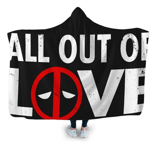 All Out Of Love Hooded Blanket - Adult / Premium Sherpa