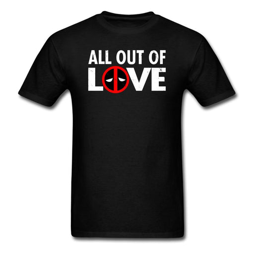 All Out Of Love Unisex Classic T-Shirt - black / S