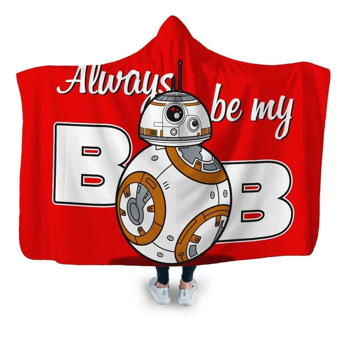 Always Be My Bb Hooded Blanket - Adult / Premium Sherpa