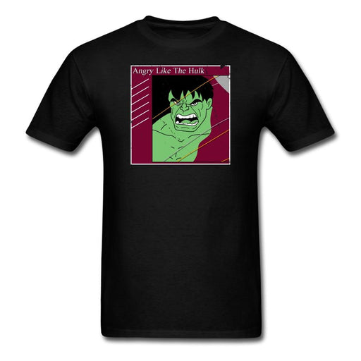 Angry Like The Hulk Unisex Classic T-Shirt - black / S