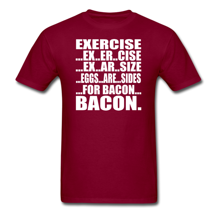 Bacon Exercise Unisex Classic T-Shirt - burgundy / S
