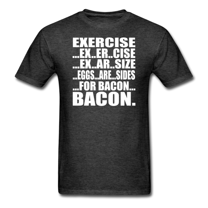 Bacon Exercise Unisex Classic T-Shirt - heather black / S