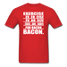 Bacon Exercise Unisex Classic T-Shirt - red / S