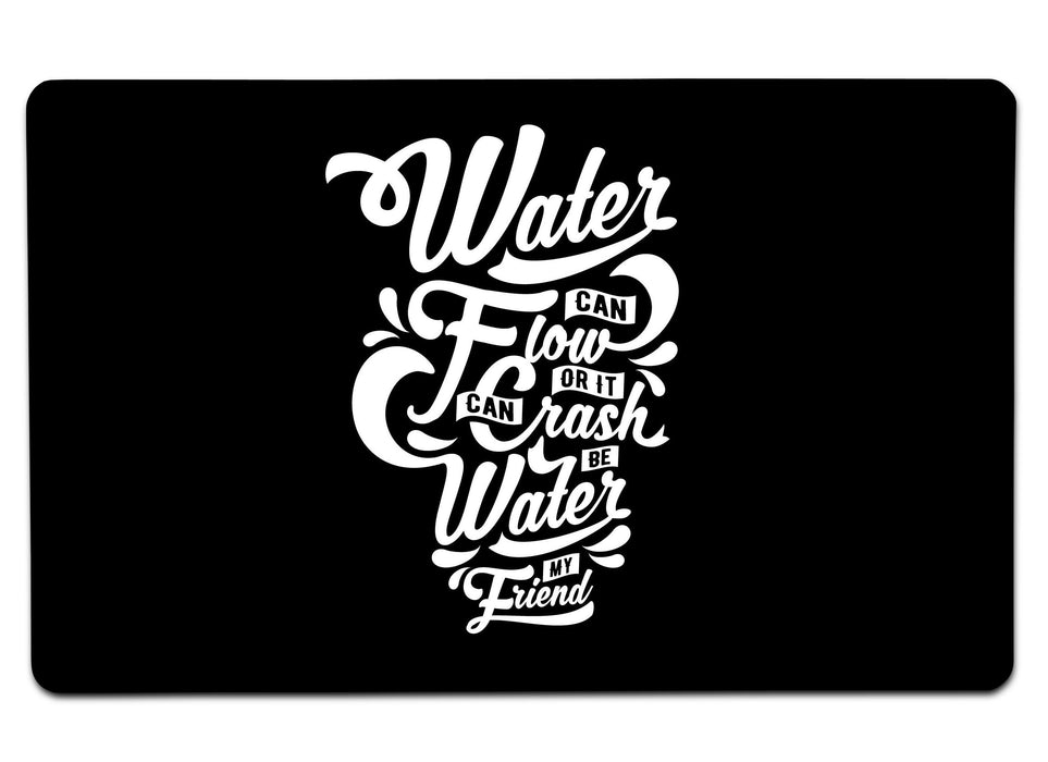 Be Water My Friend Large Mouse Pad