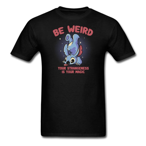 Be Weird Unisex Classic T-Shirt - black / S