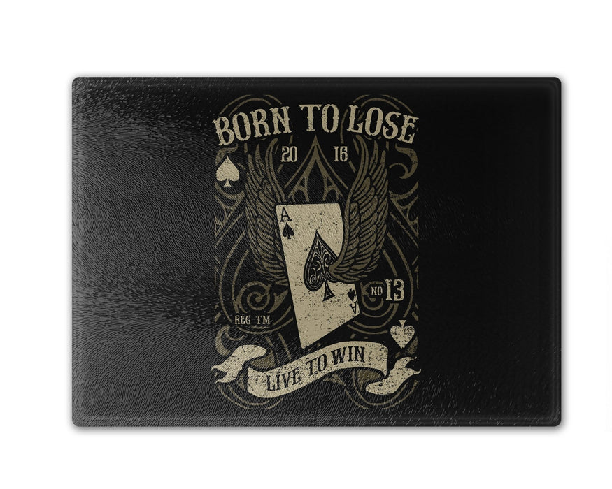 Born To Lose Cutting Board