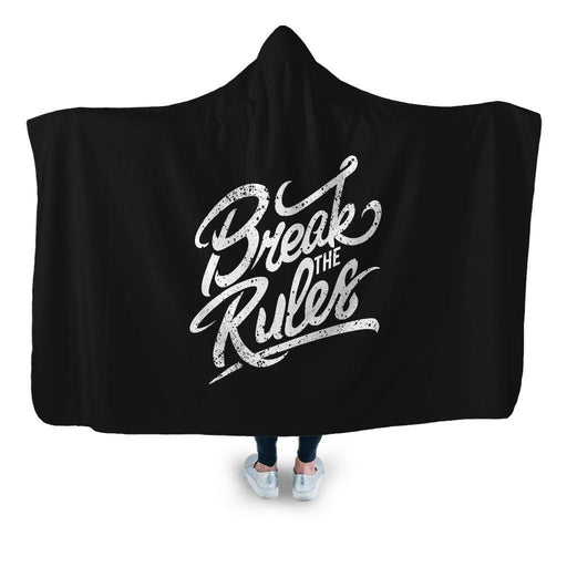 Break The Rules Hooded Blanket - Adult / Premium Sherpa