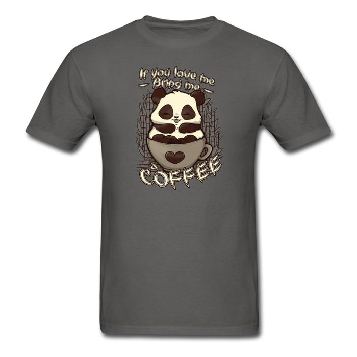 Bring Me A Coffee Unisex Classic T-Shirt - charcoal / S