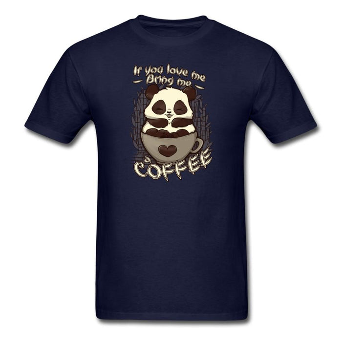 Bring Me A Coffee Unisex Classic T-Shirt - navy / S