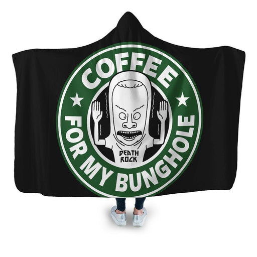 Coffee For My Bunghole Hooded Blanket - Adult / Premium Sherpa