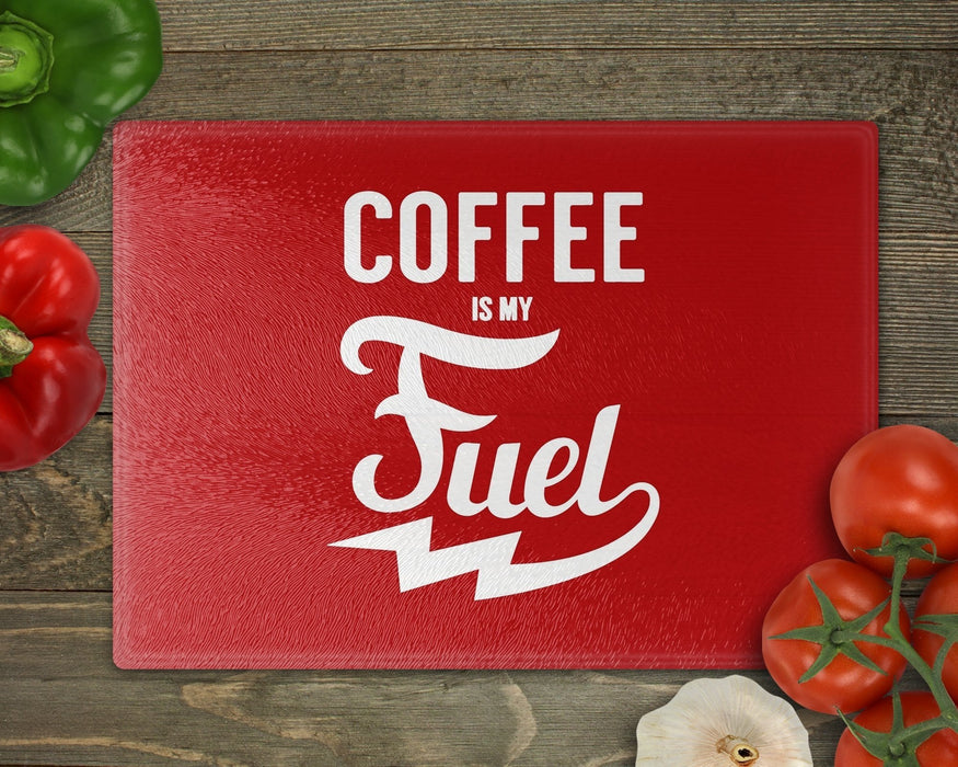 Coffee Is My Fuel Cutting Board