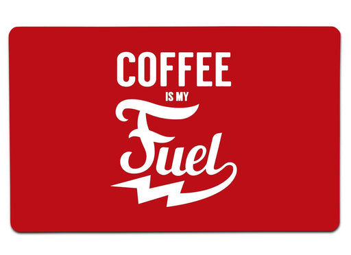 Coffee Is My Fuel Large Mouse Pad
