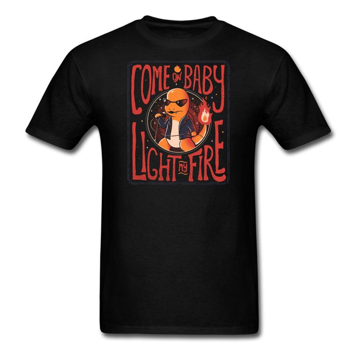 Come on Baby Light My Fire Unisex Classic T-Shirt - black / S