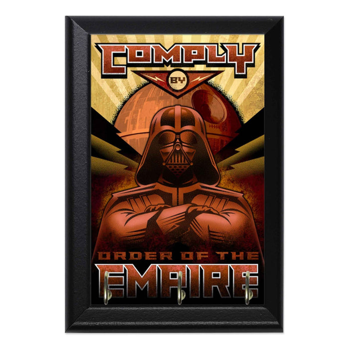 Comply By The Order Of Empire Geeky Wall Plaque Key Holder Hanger