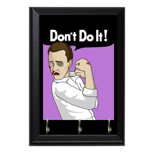 Dont Do It Key Hanging Plaque - 8 x 6 / Yes