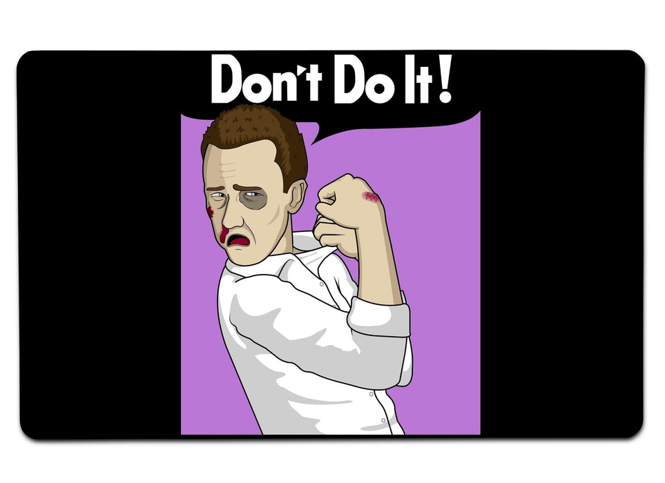 Dont Do It! Large Mouse Pad