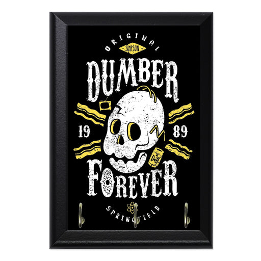 Dumber Forever Key Hanging Wall Plaque - 8 x 6 / Yes