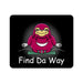 Find Da Way Mouse Pad