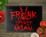 Frank Is My Spirit Animal Cutting Board