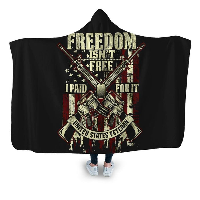 Freedom Isn’t Free I Paid For It Hooded Blanket - Adult / Premium Sherpa