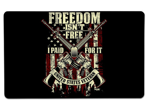 Freedom Isn’t Free I Paid For It Large Mouse Pad