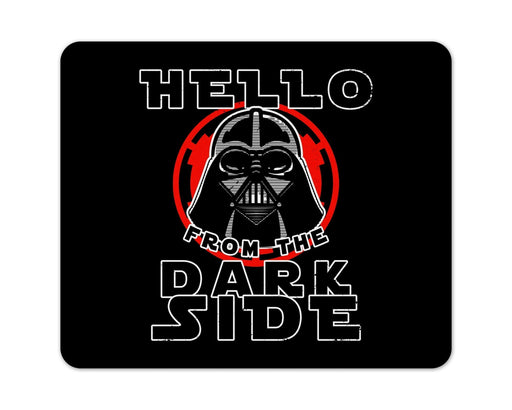 Hello From The Dark Side Mouse Pad