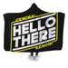 Hello There Hooded Blanket - Adult / Premium Sherpa