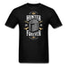 Hunter Forever Unisex Classic T-Shirt - black / S
