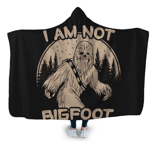 I Am Not Big Foot Hooded Blanket - Adult / Premium Sherpa