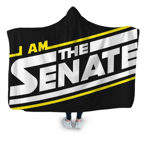 I am the Senate Hooded Blanket - Adult / Premium Sherpa
