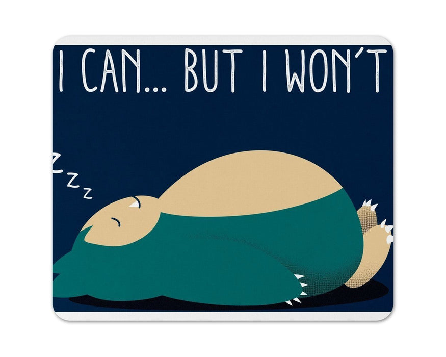 I can... but won t Mouse Pad