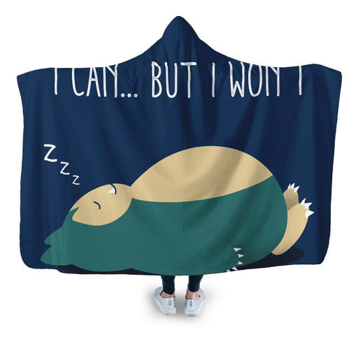 I Can... But Won’t Hooded Blanket - Adult / Premium Sherpa