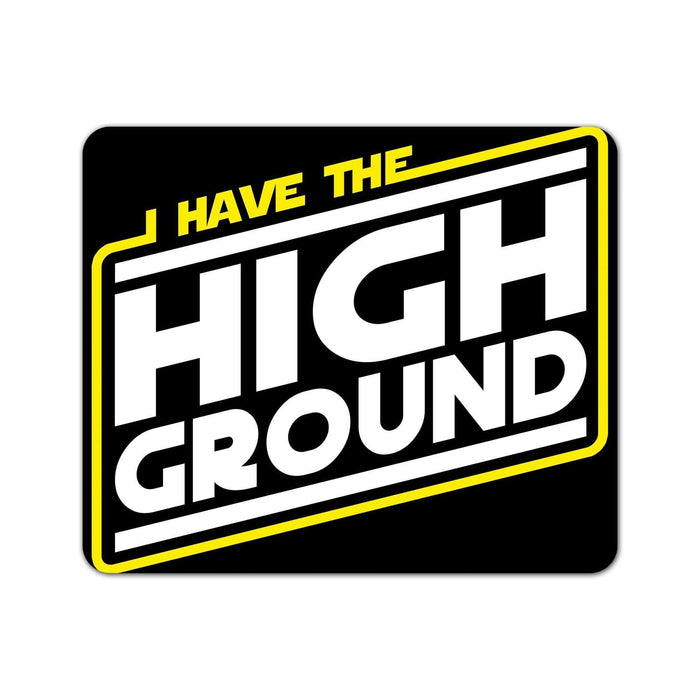 I Have the High Ground Mouse Pad