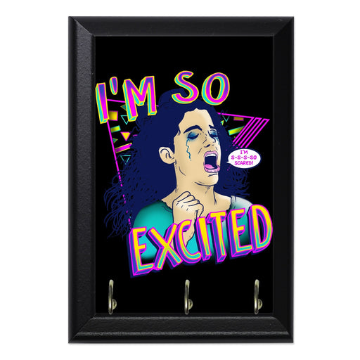I M So Excited Wall Plaque Key Holder - 8 x 6 / Yes