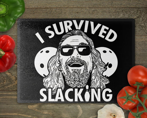 I Survived Slacking Cutting Board