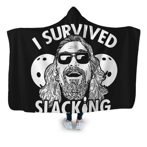 I Survived Slacking Hooded Blanket - Adult / Premium Sherpa