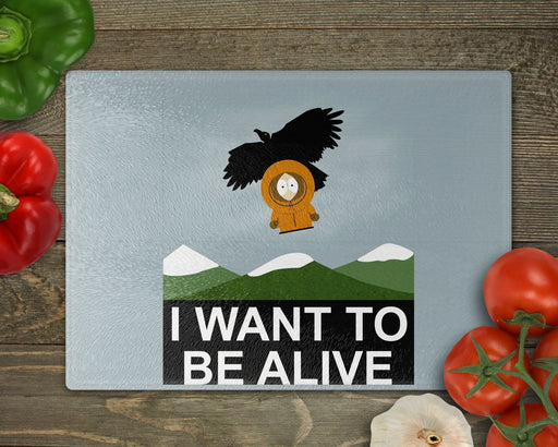 I Want To Be Alive Cutting Board