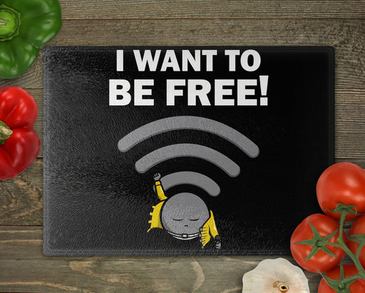 I Want To Be Free! Cutting Board