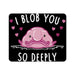 Iblobyou Mouse Pad