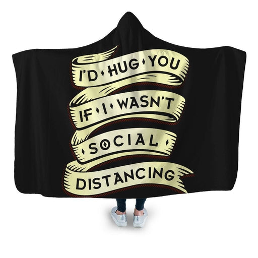 I’d Hug You If_P Hooded Blanket - Adult / Premium Sherpa