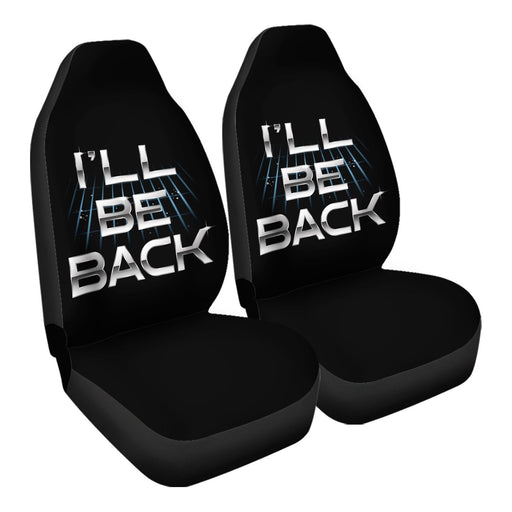 Ill Be Back Car Seat Covers - One size