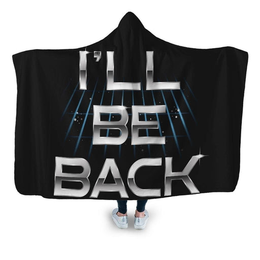 Ill Be Back Hooded Blanket - Adult / Premium Sherpa