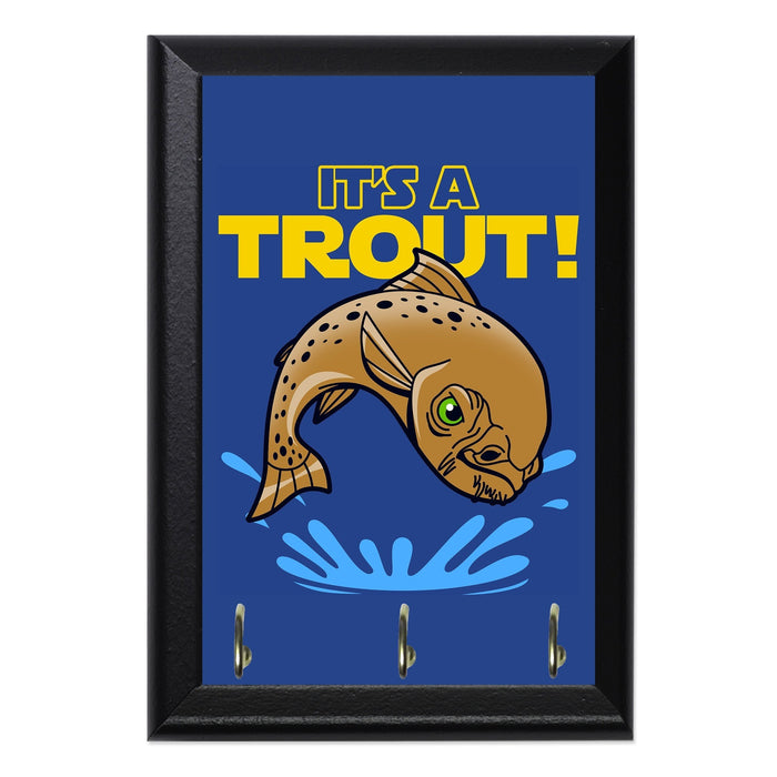 Its A Trout Key Hanging Plaque - 8 x 6 / Yes