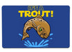 Its A Trout Large Mouse Pad