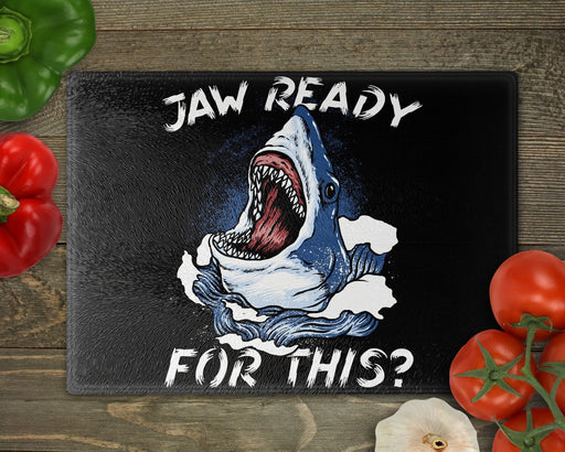 Jaw Ready For This Cutting Board
